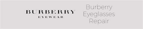 repair burberry eyeglasses|burberry customer support.